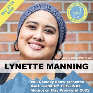 Lynette Manning is performing at Vail Comedy Festival May 26-28, 2023