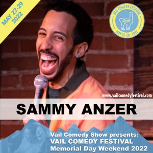 Sammy Anzer is performing at Vail Comedy Festival May 26-28, 2023