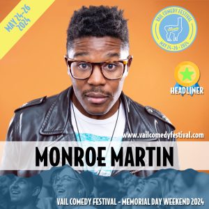 Monroe Martin headlines the 2024 Vail Comedy Festival