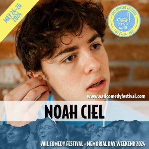Noah Ciel from Denver will be at the 2024 Vail Comedy Festival