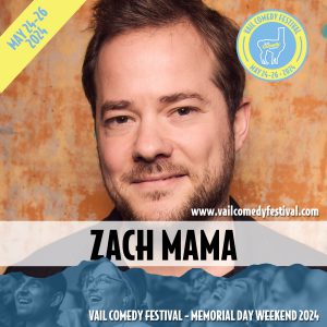 Zach Mama from Paris, France will be at the 2024 Vail Comedy Festival